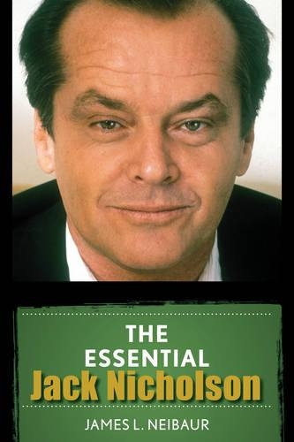 Бумажная книга «The Essential Jack Nicholson», автор Джеймс Л. Нейбаур - фото №1