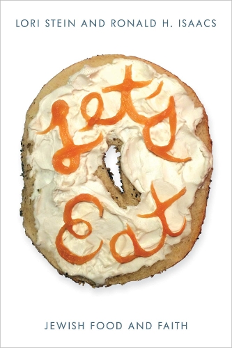 Бумажная книга «Let's Eat: Jewish Food and Faith», авторов Лори Стайн, Рональд Х. Айзекс - фото №1