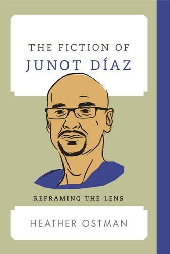 Паперова книга «The Fiction of Junot Díaz: Reframing the Lens», автор Хізер Остман - фото №1