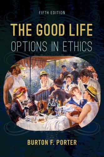 Паперова книга «The Good Life: Options in Ethics», автор Бертон Ф. Портер - фото №1