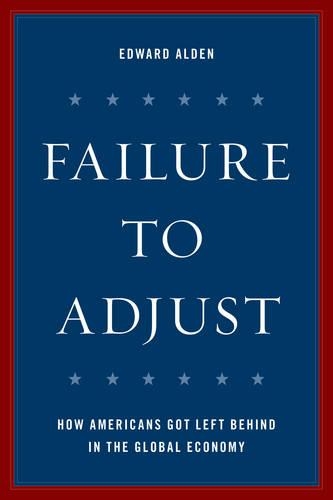 Бумажная книга «Failure to Adjust: How Americans Got Left Behind in the Global Economy», автор Эдвард Олден - фото №1