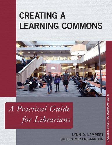 [object Object] «Creating a Learning Commons: A Practical Guide for Librarians», авторів Колін Мейерс-Мартін, Лінн Д. Ламперт - фото №1