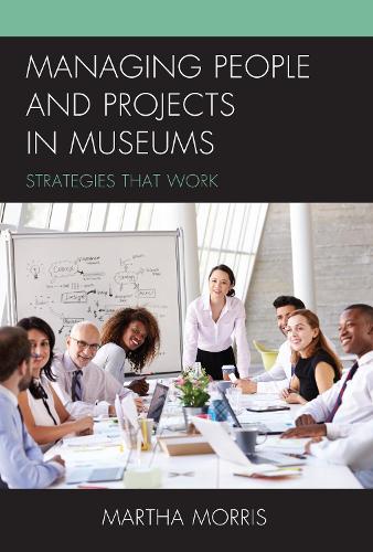Паперова книга «Managing People and Projects in Museums: Strategies that Work», автор Марта Морріс - фото №1