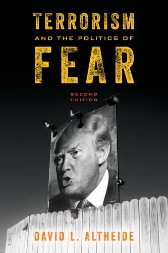 Бумажная книга «Terrorism and the Politics of Fear», автор Дэвид Л. Алтхайде - фото №1