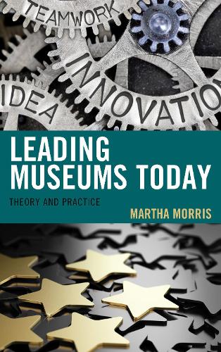 Паперова книга «Leading Museums Today: Theory and Practice», автор Марта Морріс - фото №1