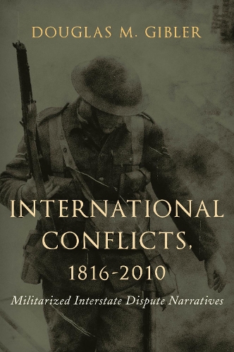 Паперова книга «International Conflicts, 1816-2010: Militarized Interstate Dispute Narratives», автор Дуглас М. Гіблер - фото №1