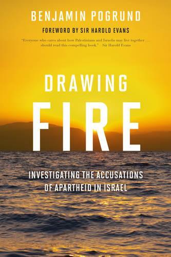Бумажная книга «Drawing Fire: Investigating the Accusations of Apartheid in Israel», автор Бенджамин Погрунд - фото №1