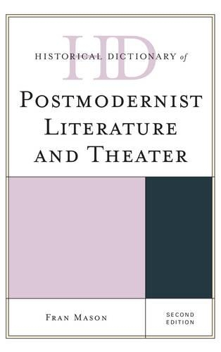 Бумажная книга «Historical Dictionary of Postmodernist Literature and Theater», автор Фрэн Мейсон - фото №1