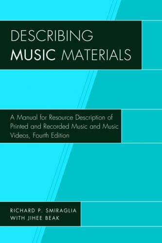 Бумажная книга «Describing Music Materials: A Manual for Resource Description of Printed and Recorded Music and Music Videos», автор Ричард П. Смиралья - фото №1