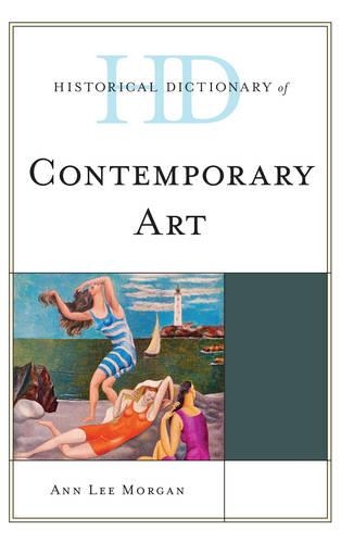 Бумажная книга «Historical Dictionary of Contemporary Art», автор Энн Ли Морган - фото №1