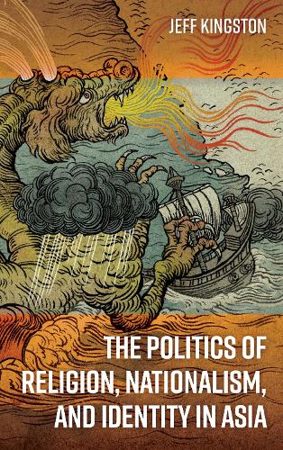 Бумажная книга «The Politics of Religion, Nationalism, and Identity in Asia», автор Джефф Кингстон - фото №1