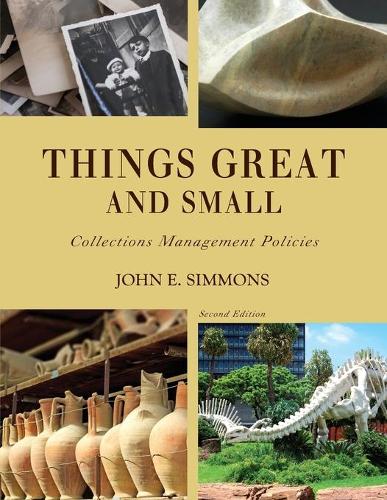 Паперова книга «Things Great and Small: Collections Management Policies», автор Джон Е. Сіммонс - фото №1