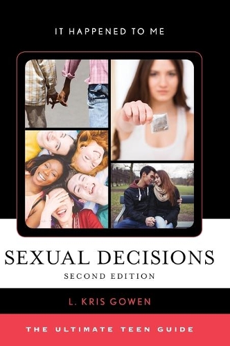 Паперова книга «Sexual Decisions: The Ultimate Teen Guide», автор Л. Кріс Гоуен - фото №1