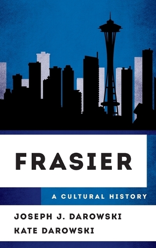 Паперова книга «Frasier: A Cultural History», авторів Джозеф Дж. Даровскі, Кейт Даровскі - фото №1