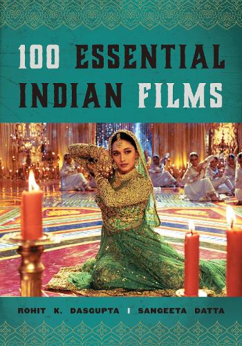 Паперова книга «100 Essential Indian Films», авторів Рохіт К. Дасгупта, Сангіта Датта - фото №1