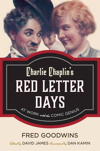 Паперова книга «Charlie Chaplin's Red Letter Days: At Work with the Comic Genius», автор Фред Гудвінс - фото №1