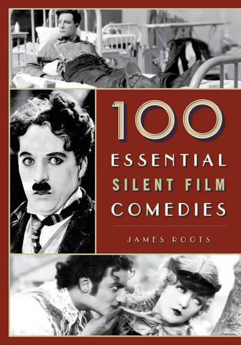 Бумажная книга «100 Essential Silent Film Comedies», автор Джеймс Рутс - фото №1