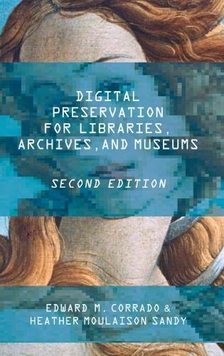 Паперова книга «Digital Preservation for Libraries, Archives, and Museums», авторів Едвард М. Коррадо, Хізер Моулісон Сенді - фото №1