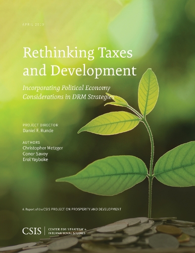 Бумажная книга «Rethinking Taxes and Development: Incorporating Political Economy Considerations in DRM Strategies», авторов Кристофер Метцгер, Конор Савой, Эрол К. Яйбоке - фото №1