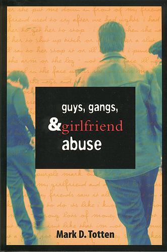 Паперова книга «Guys, Gangs, and Girlfriend Abuse», автор Марк Тоттен - фото №1