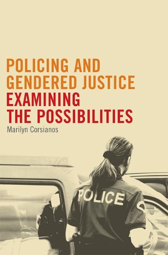 Бумажная книга «Policing and Gendered Justice: Examining the Possibilities», автор Мэрилин Корсианос - фото №1