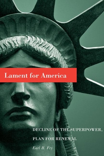 Паперова книга «Lament for America: Decline of the Superpower, Plan for Renewal», автор Ерл Х. Фрай - фото №1