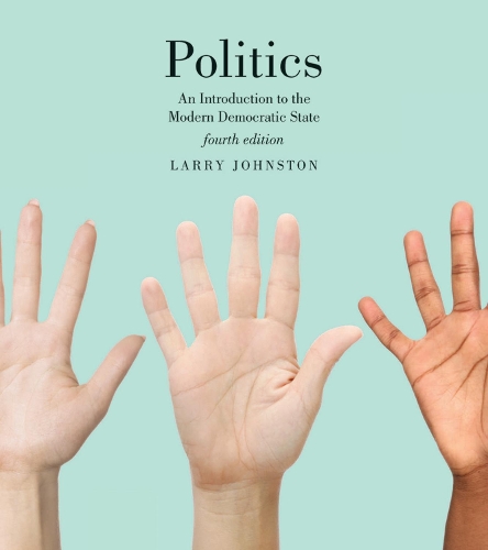Бумажная книга «Politics (Canadian Edition): An Introduction to the Modern Democratic State, Fourth Edition», автор Ларри Джонстон - фото №1