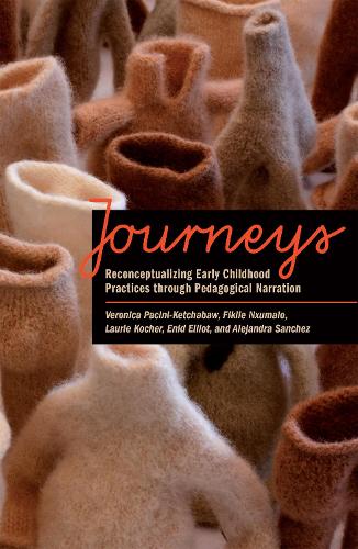 Паперова книга «Journeys: Reconceptualizing Early Childhood Practices through Pedagogical Narration», авторів Алехандра Санчес, Енід Елліот, Фікіле Нксумало, Лорі Кочер, Вероніка Пачіні-Кетчабо - фото №1