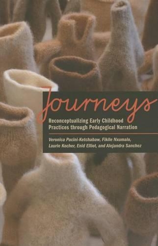 Бумажная книга «Journeys: Reconceptualizing Early Childhood Practices through Pedagogical Narration», авторов Алехандра Санчес, Энид Эллиот, Фикиле Нксумало, Лори Кочер, Вероника Пачини-Кетчабоу - фото №1