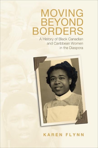 [object Object] «Moving Beyond Borders: A History of Black Canadian and Caribbean Women in the Diaspora», автор Карен Флинн - фото №1