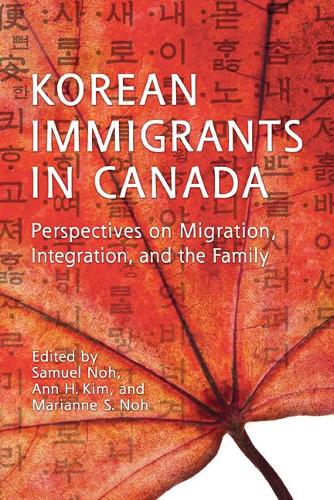 Бумажная книга «Korean Immigrants in Canada: Perspectives on Migration, Integration, and the Family», авторов Энн Ким, Марианна Но, Сэмюэл Но - фото №1
