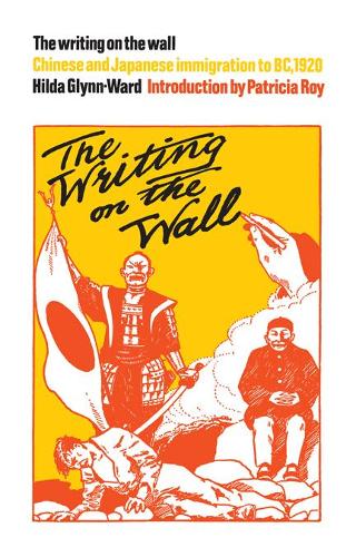 Бумажная книга «The Writing on the Wall: Chinese and Japanese Immigration to BC, 1920», автор Хильда Глинн-Уорд - фото №1
