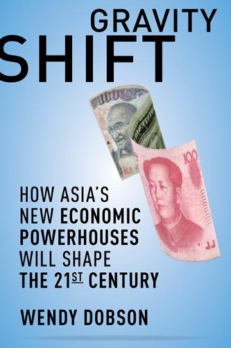 Бумажная книга «Gravity Shift: How Asia's New Economic Powerhouses Will Shape the 21st Century», автор Венди Добсон - фото №1