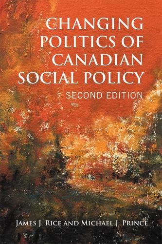 Бумажная книга «Changing Politics of Canadian Social Policy», авторов Джеймс Дж. Райс, Майкл Дж. Принс - фото №1