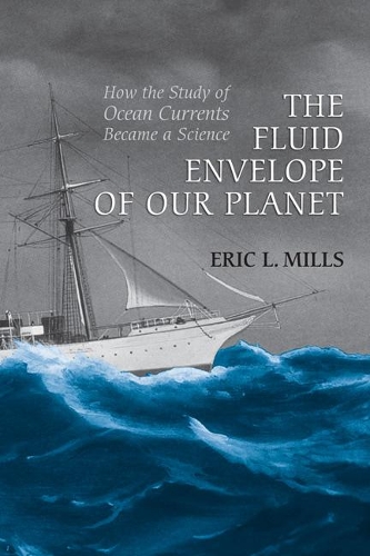 Бумажная книга «The Fluid Envelope of our Planet: How the Study of Ocean Currents Became a Science», автор Эрик Миллс - фото №1