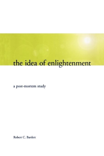 Бумажная книга «The Idea of Enlightenment: A Postmortem Study», автор Роберт К. Бартлетт - фото №1