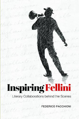 Паперова книга «Inspiring Fellini: Literary Collaborations Behind the Scenes», автор Федеріко Паччіоні - фото №1