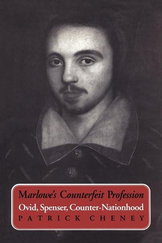 Бумажная книга «Marlowe's Counterfeit Profession: Ovid, Spenser, Counter-Nationhood», автор Патрик Чейни - фото №1