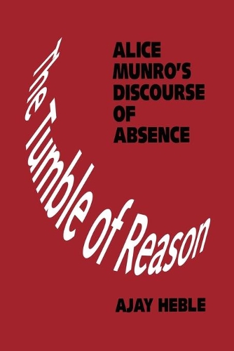 Бумажная книга «The Tumble of Reason: Alice Munro's Discourse of Absence», автор Аджай Хебле - фото №1