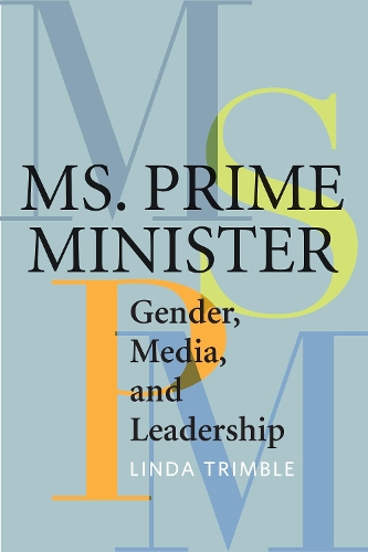 Бумажная книга «Ms. Prime Minister: Gender, Media, and Leadership», автор Линда Тримбл - фото №1
