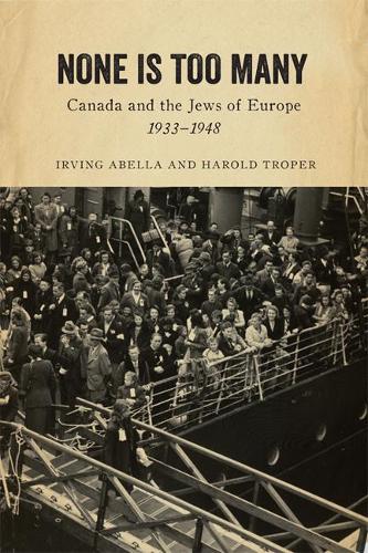 Бумажная книга «None Is Too Many: Canada and the Jews of Europe, 1933-1948», авторов Гарольд Тропер, Ирвинг Абелла - фото №1