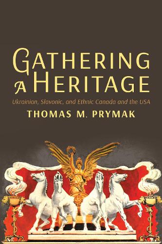 Бумажная книга «Gathering a Heritage: Ukrainian, Slavonic, and Ethnic Canada and the USA», автор Томас М. Примак - фото №1