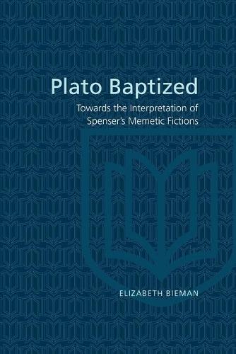 Паперова книга «Plato Baptized: Towards the Interpretation of Spenser's Mimetic Fictions», автор Елізабет Біман - фото №1