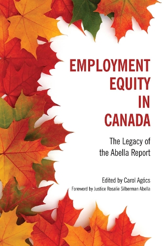 Бумажная книга «Employment Equity in Canada: The Legacy of the Abella Report», автор Кэрол Агокс - фото №1