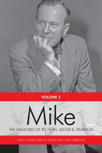 Паперова книга «Mike: The Memoirs of the Rt. Hon. Lester B. Pearson, Volume Two: 1948-1957», автор Лестер Б. Пірсон - фото №1