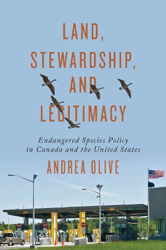 Бумажная книга «Land, Stewardship, and Legitimacy: Endangered Species Policy in Canada and the United States», автор Андреа Олив - фото №1