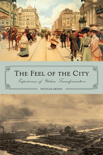 Бумажная книга «The Feel of the City: Experiences of Urban Transformation», автор Николя Кенни - фото №1