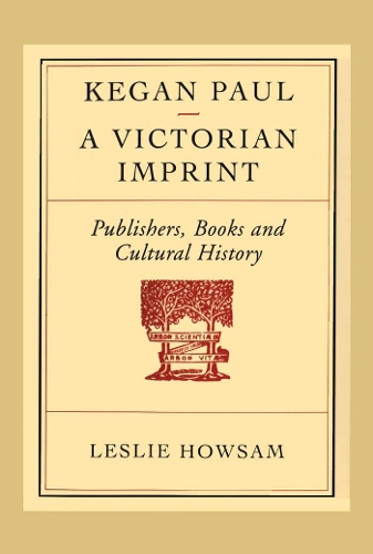 Бумажная книга «Kegan Paul - A Victorian Imprint: Publishers, Books and Cultural History», автор Лесли Хаусам - фото №1