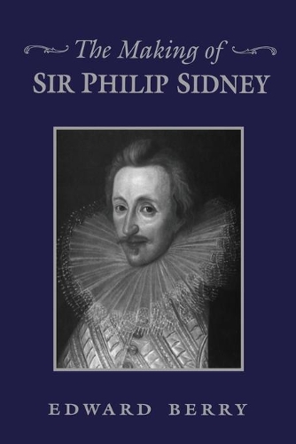 Бумажная книга «The Making of Sir Philip Sidney», автор Эдвард Берри - фото №1
