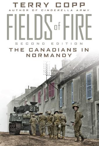Бумажная книга «Fields of Fire: The Canadians in Normandy: Second Edition», автор Терри Копп - фото №1